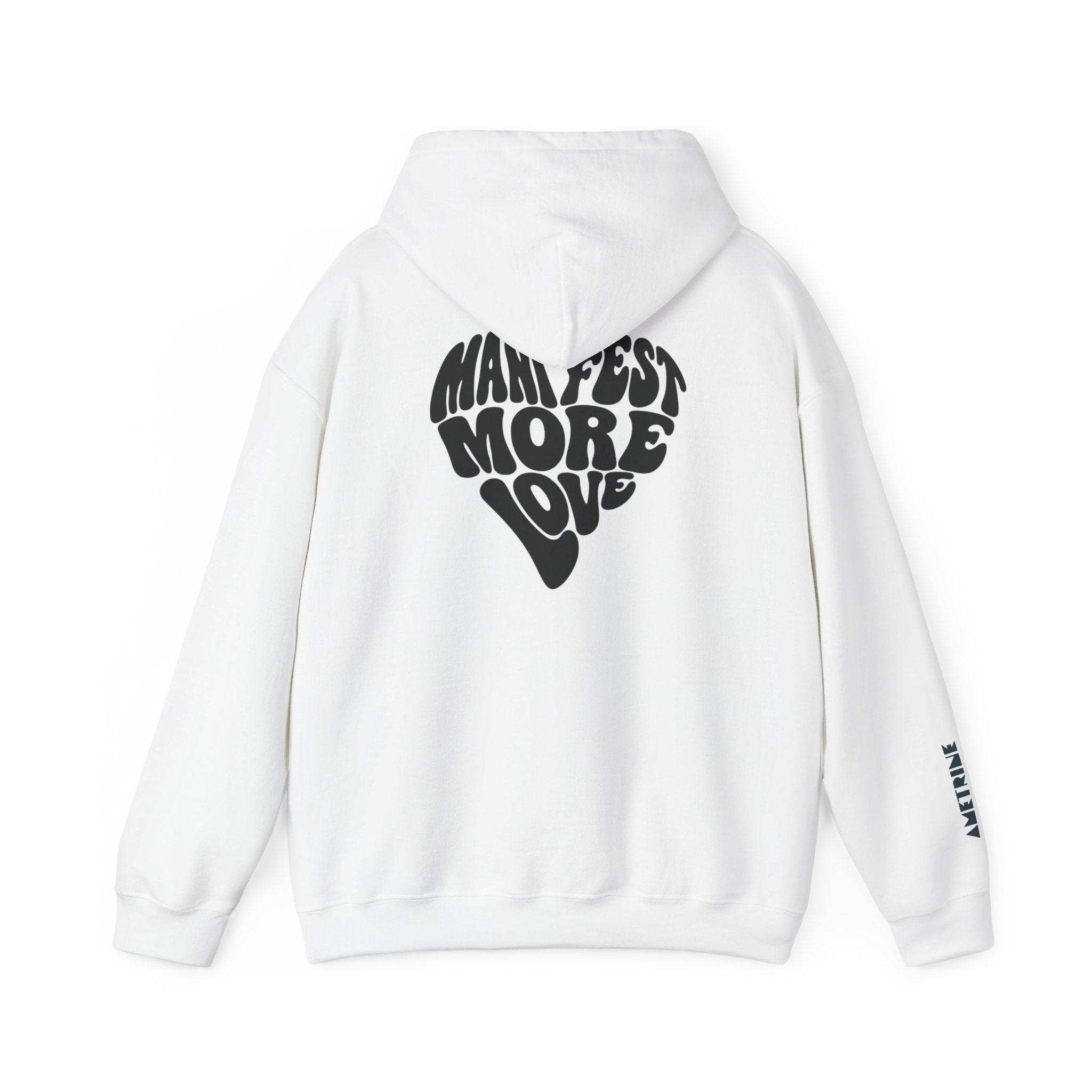 Manifest More Love Hoodie — Heart Graphic Pullover